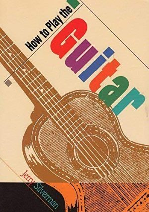 How to Play the Guitar [Paperback] Jerry Silverman