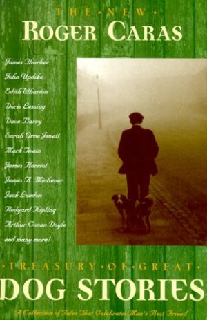 The New Roger Caras Treasury of Great Dog Stories Caras, Roger and Caras, Roger A.