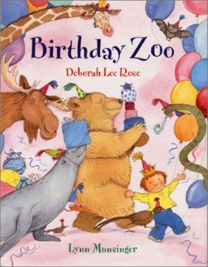 Birthday Zoo Rose, Deborah Lee and Munsinger, Lynn