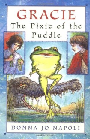 Gracie, The Pixie of the Puddle Napoli, Donna Jo and Schachner, Judy