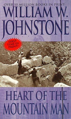 Heart of the Mountain Man [Paperback] Johnstone, William W.
