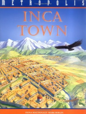 Inca Town MacDonald, Fiona and Bergin, Mark