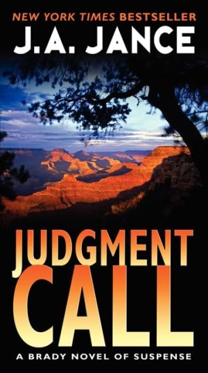 Judgment Call: A Brady Novel of Suspense (Joanna Brady Mysteries, 15) [Mass Market Paperback] Jance, J. A