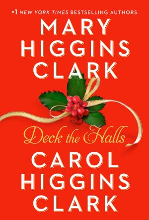 Deck the Halls (Holiday Classics) [Mass Market Paperback] Clark, Mary Higgins and Clark, Carol Higgins