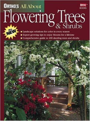 Ortho's All About Flowering Trees & Shrubs Flint, Harrison L.