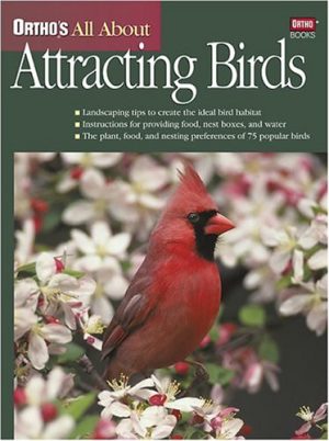 Ortho's All About Attracting Birds (Ortho's All About Gardening) McKinley, Michael D.