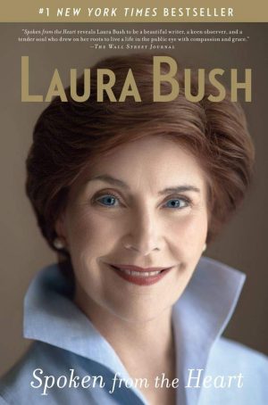 Spoken from the Heart [Paperback] Bush, Laura