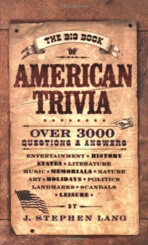 The Big Book of American Trivia Lang, J. Stephen