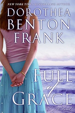 Full of Grace: A Novel Frank, Dorothea Benton
