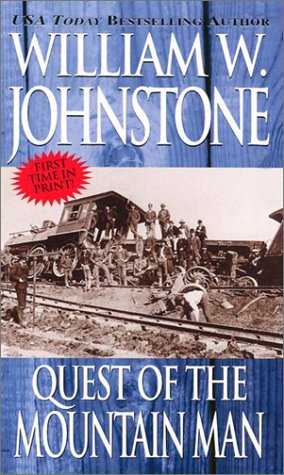 Quest Of The Mountain Man Johnstone, William W.
