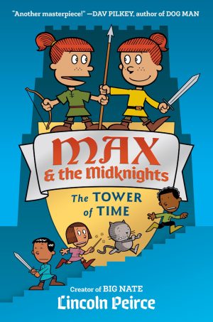 Max and the Midknights: The Tower of Time (Max & The Midknights) [Hardcover] Peirce, Lincoln