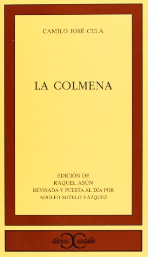La colmena . (Spanish Edition) Asún, Raquel; Sotelo Vázquez, Adolfo and Cela, Camilo José