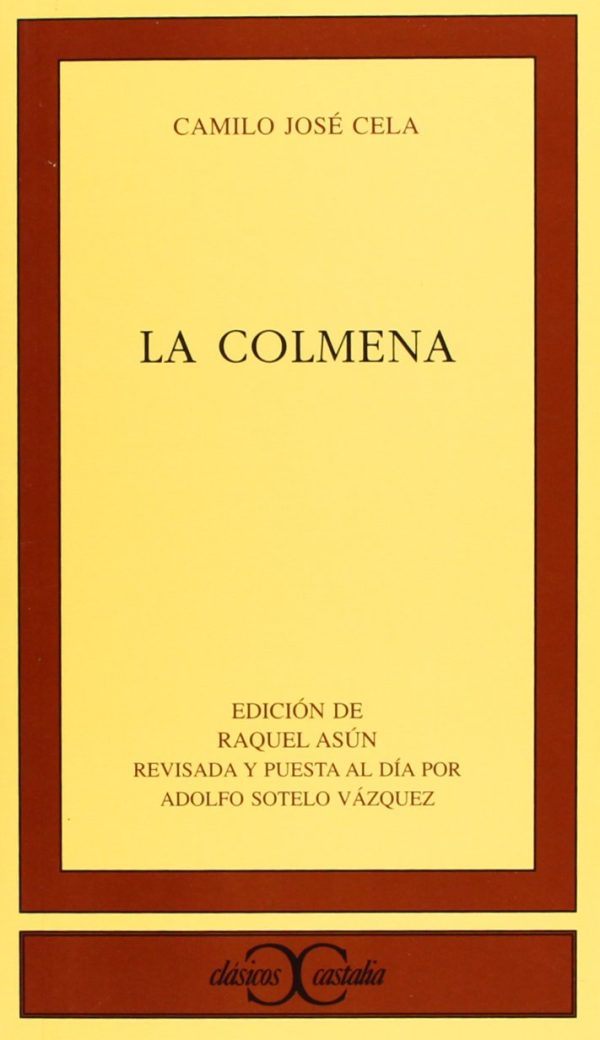 La colmena . (Spanish Edition) Asún, Raquel; Sotelo Vázquez, Adolfo and Cela, Camilo José