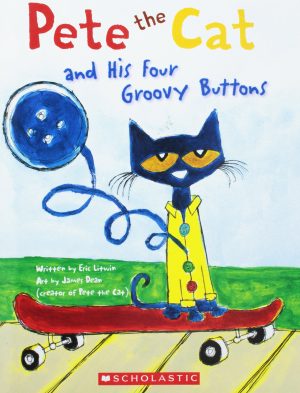 Pete the Cat and His Four Groovy Buttons Litwin, Eric