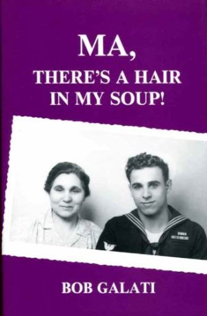 Ma, There's a Hair in My Soup Galati, Robert