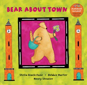 Barefoot Books Bear About Town [Board book] Blackstone, Stella; Harter, Debbie and Strozier, Henry