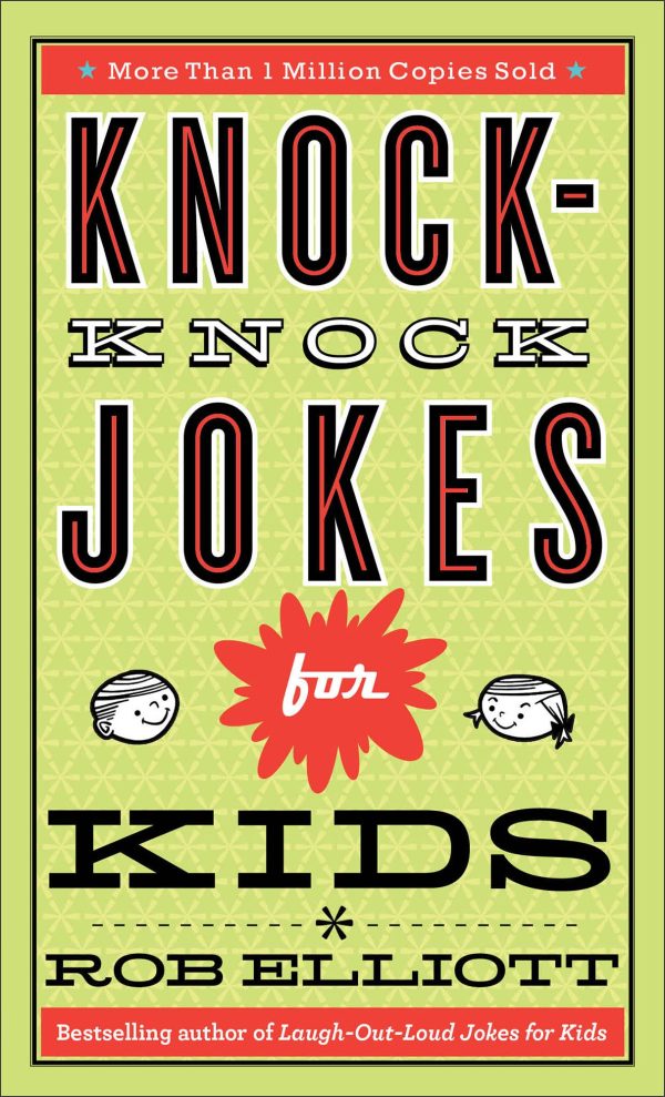 Knock-Knock Jokes for Kids: Knock-Knock Jokes for Kids (Joke Book & Gift Idea for Children Ages 6-12. Doubles as a Dad Jokes book for Father's Day and Birthdays) [Paperback] Rob Elliott