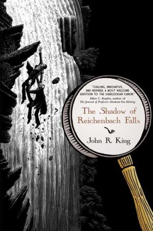 The Shadow of Reichenbach Falls King, John R.