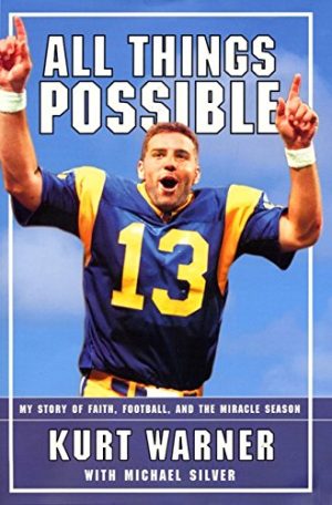 All Things Possible: MY STORY OF FAITH, FOOTBALL AND THE MIRACLE SEASON Warner, Kurt