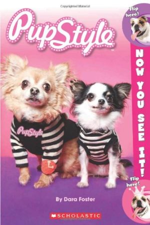 Now You See It! Pupstyle Dara Foster