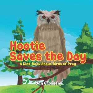 Hootie Saves the Day: A Kids' Book About Birds of Prey (Farm Adventures) [Paperback] Crossen, Jan and Karunarathna, D