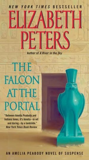 The Falcon at the Portal: An Amelia Peabody Novel of Suspense (Amelia Peabody Series, 11) [Mass Market Paperback] Peters, Elizabeth