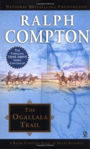 Ralph Compton The Ogallala Trail Compton, Ralph and Richards, Dusty