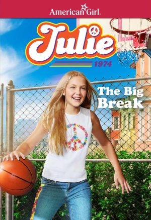 Julie: The Big Break (American Girl® Historical Characters) [Paperback] McDonald, Megan and Heath, Mike
