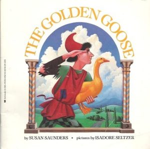 The Golden Goose [Paperback] Saunders, Susan