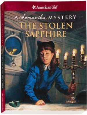 The Stolen Sapphire: A Samantha Mystery (American Girl Mysteries) [Paperback] Buckey, Sarah M and Tibbles, Jean Paul