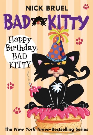 Happy Birthday, Bad Kitty (paperback black-and-white edition) [Paperback] Bruel, Nick