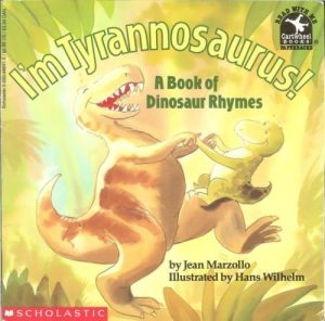 I'm Tyrannosaurus!: A Book of Dinosaur Rhymes (Read With Me Cartwheel Books) Morzollo, Jean and Wilhelm, Hans