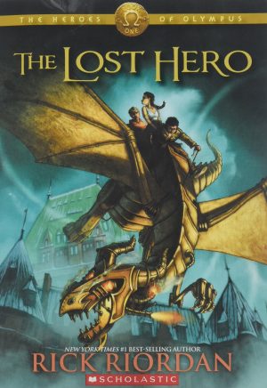 The Heroes of Olympus the Lost Hero Riordan, Rick