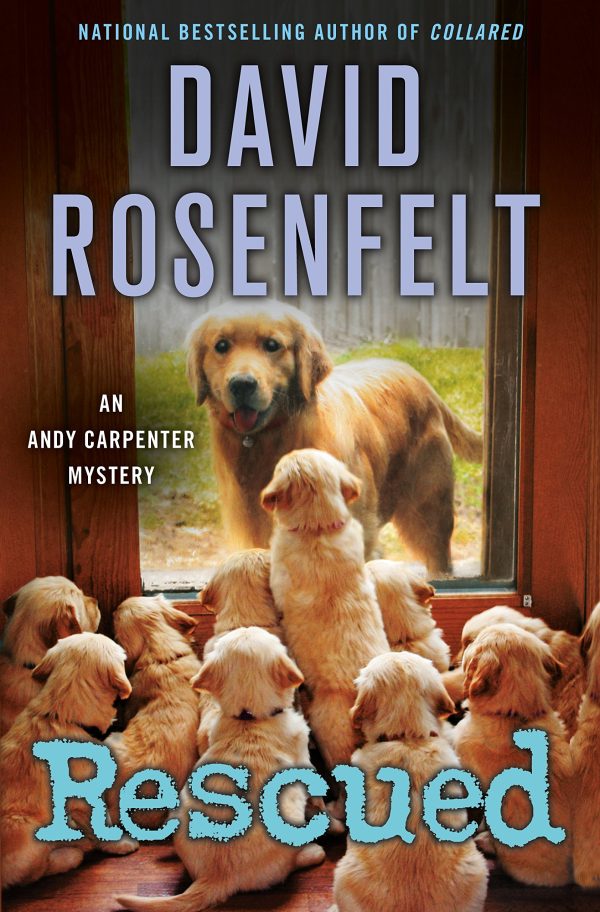 Rescued: An Andy Carpenter Mystery (An Andy Carpenter Novel, 17) Rosenfelt, David