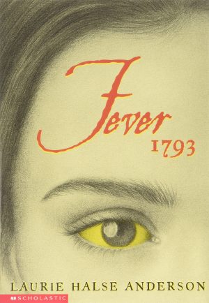 Fever 1793 Anderson, Laurie Halse