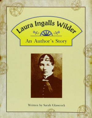 Laura Ingalls Wilder: An Author's Story (Steck-Vaughn Pair-It Book, Fluency Stage 4) Glasscock, Sarah