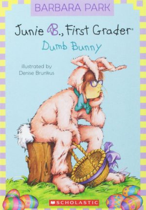 Junie B., First Grader: Dumb Bunny [Paperback] Barbara Clark