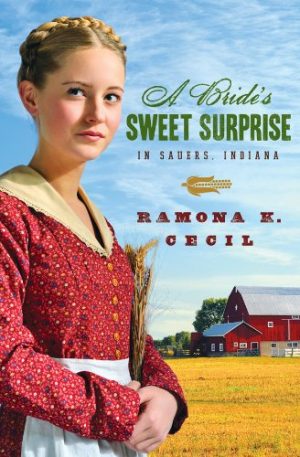 A Bride's Sweet Surprise in Sauers, Indiana (Brides & Weddings) Cecil, Ramona K.