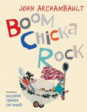 Boom Chicka Rock [Paperback] John Archambault and Suzanne Tanner Chitwood