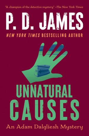 Unnatural Causes (Adam Dagliesh Mystery Series #3) [Paperback] P. D. James