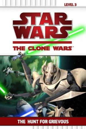 The Hunt for Grievous (Star Wars: The Clone Wars) Cerasi, Chris