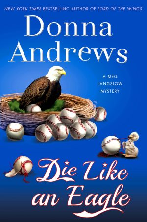 Die Like an Eagle: A Meg Langslow Mystery (Meg Langslow Mysteries, 20) Andrews, Donna