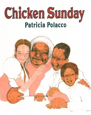Chicken Sunday [Paperback] Polacco, Patricia