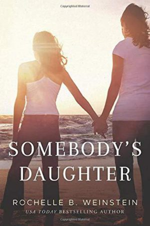 Somebody's Daughter [Paperback] Weinstein, Rochelle B.