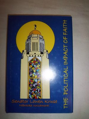 The Political Impact of Faith [Hardcover] Senator Lowen Kruse