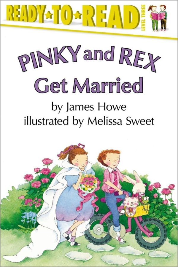 Pinky Rex Get Married (Ready-to-Read Level 3, Reading Alone) [Paperback] Howe, James and Sweet, Melissa