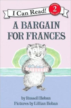 A Bargain for Frances (I Can Read Level 2) [Paperback] Hoban, Russell and Hoban, Lillian
