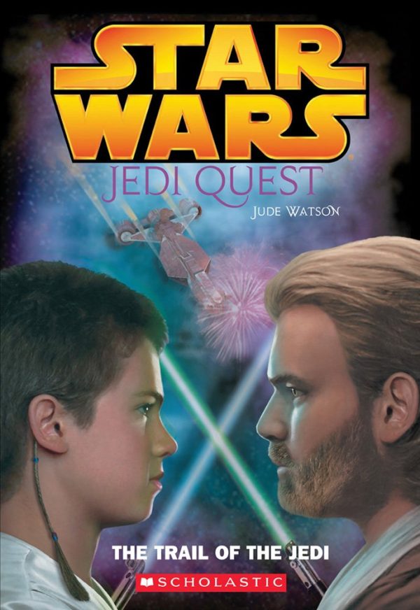 Star Wars: Jedi Quest: The Trail of the Jedi: Jedi Quest #02: The Trail Of The Jedi Watson, Jude and Mattingly, David