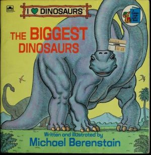 The Biggest Dinosaurs [Paperback] Berenstain, Michael