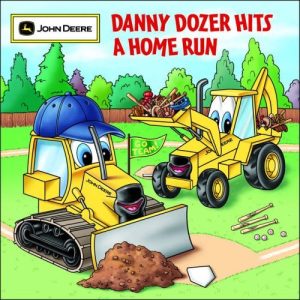 Danny Dozer Hits a Home Run (John Deere) Neusner, Dena